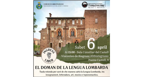 Tavola rotonda "Il domani della lingua lombarda" - sabato 6 aprile 2024 ore 15:00- Sala Consiliare Castello Visconteo- ingresso libero-